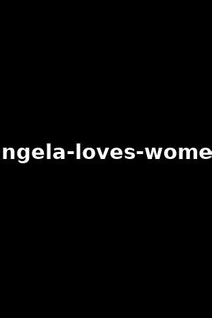 angela loves women 5|Angela Loves Women 5 .